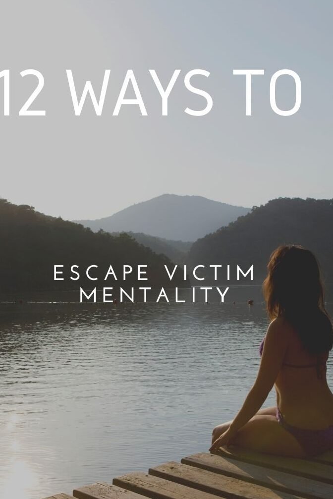 Overcoming victim mentality